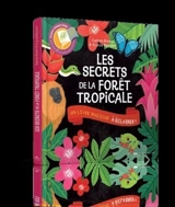 Les secrets de la forêt tropicale - Carron Brown