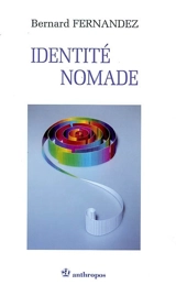 Identité nomade : de l'expérience d'Occidentaux en Asie - Bernard Fernandez