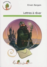 Lettres à rêver - Erwan Bargain