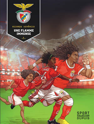 SL Benfica. Vol. 1. Une flamme immense - Ricardo Venâncio