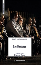 Les barbares - Eric Lacascade