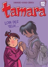 Tamara. Vol. 12. Loin des yeux... - Christian Darasse