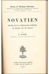 Novatien : étude sur la théologie romaine au milieu du 3e siècle - Adhémar d' Ales