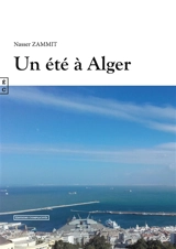 Un été à Alger - Nasser Zammit