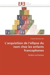 L'acquisition de l'ellipse du nom chez les enfants francophones - Evelyne Bourdua-Roy