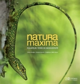 Natura maxima : Equateur, terre de biodiversité - Olivier Dangles