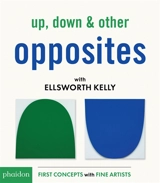 Up, down & other opposites with Ellsworth Kelly - Ellsworth Kelly