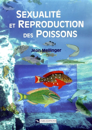 Jean Mellinger - Sexualité et reproduction des poissons