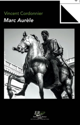 Marc Aurèle - Vincent Cordonnier