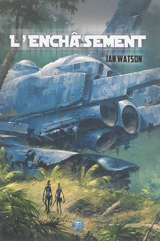 L'enchâssement - Ian Watson