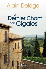 Le dernier chant des cigales - Alain Delage