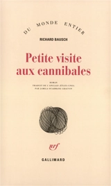Petite visite aux cannibales - Richard Bausch