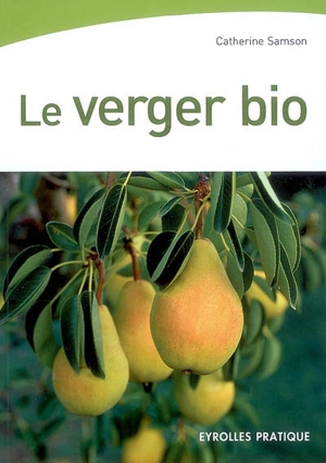 Le verger bio - Catherine Samson