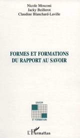 Formes et formations du rapport au savoir - Nicole Mosconi