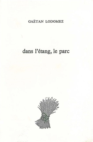 Dans l'étang, le parc - Gaëtan Lodomez