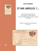 Et nos abeilles ?... : courrier du sergent Louis Henrio (Loeiz Herrieu, er Barh-Labourer) à Louise Le Meliner (Vedig en Evel), son épouse 1914-1919 - Loeiz Herrieu
