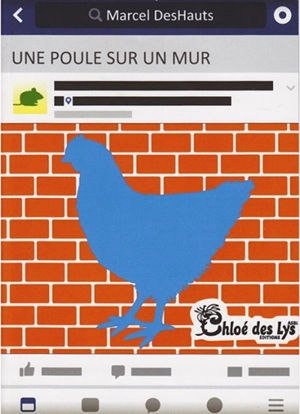 Une poule sur un mur - Marcel DesHauts