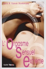 OSE, l'orgasme sensuel extrême : donner un plaisir intense à une femme - Vera Bodansky