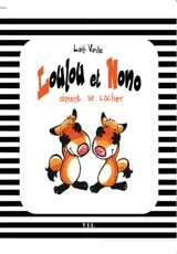 Loulou et Nono aiment se cacher - Laeti Vanille