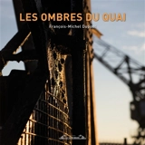 Les ombres du quai - François-Michel Dupont