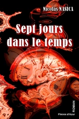 Sept jours dans le temps - Nicolas Nasica