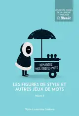 Les figures de style et autres jeux de mots. Vol. 2 - Marie-Laurentine Caëtano