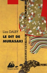 Le dit de Murasaki - Liza Crihfield Dalby