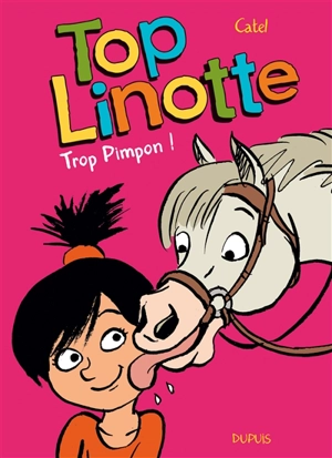 Top Linotte. Vol. 2. Trop Pimpon ! - Catel