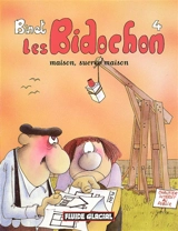 Les Bidochon. Vol. 4. Maison, sucrée maison - Christian Binet