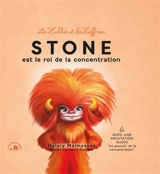 Les Zalliés et les Zaffreux. Vol. 2. Stone est le roi de la concentration - Malory Malmasson