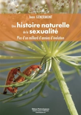 Une histoire naturelle de la sexualité : plus d'un milliard d'années d'évolution - Jean Génermont