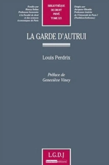 La garde d'autrui - Louis Perdrix