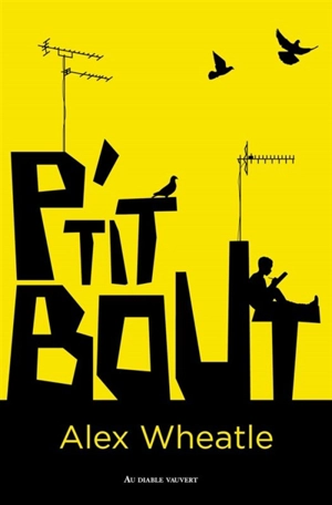 P'tit bout - Alex Wheatle