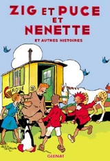 Zig et Puce. Vol. 18. Zig et Puce et Nénette : et autres histoires - Alain Saint-Ogan