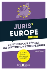 Juris' Europe : 25 fiches pour réviser les institutions européennes - Rémi Raher