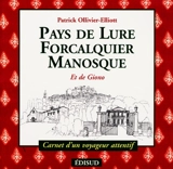 Pays de Lure, Forcalquier et Manosque : et de Giono - Patrick Ollivier-Elliott
