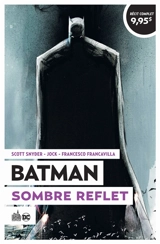 Batman : sombre reflet - Scott Snyder