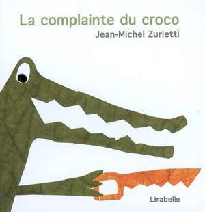 La complainte du croco - Jean-Michel Zurletti