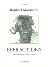 Bribes tirées de la mort de dom Juan. Vol. 3. Effractions : bribes LXVII à XCIX - Raphaël Monticelli
