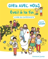 Dieu avec nous : éveil à la foi : livre du catéchiste, pour les 5-6 ans - Communauté de l'Emmanuel