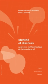 Identité et discours : approche méthodologique de l'ethos discursif - Maude Hatano-Chalvidan