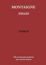 MONTAIGNE ESSAIS Livre II - Guy de Pernon
