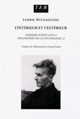 L'intérieur et l'extérieur. Vol. 2. Derniers écrits sur la philosophie de la psychologie : 1949-1951 - Ludwig Wittgenstein