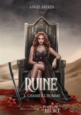 Ruine. Vol. 1. Chasse à l'homme - Angel Arekin