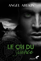 Le cri du silence - Angel Arekin