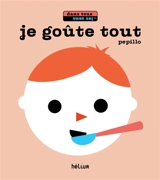 Je goûte tout - Pepillo