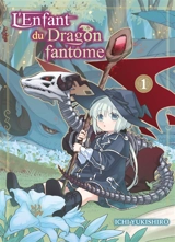 L'enfant du dragon fantôme. Vol. 1 - Ichi Yukishiro