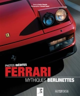 Ferrari : mythiques berlinettes - Xavier Chauvin