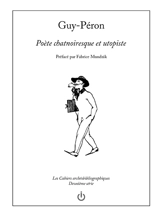 Guy-Péron : poète chatnoiresque et utopiste - Guy-Péron