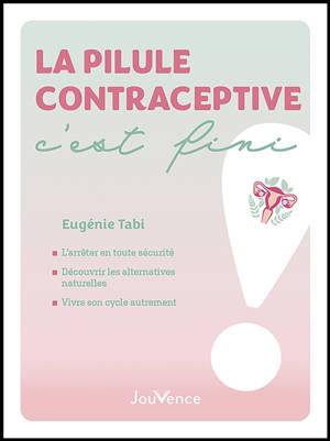La pilule contraceptive, c'est fini ! - Eugénie Tabi